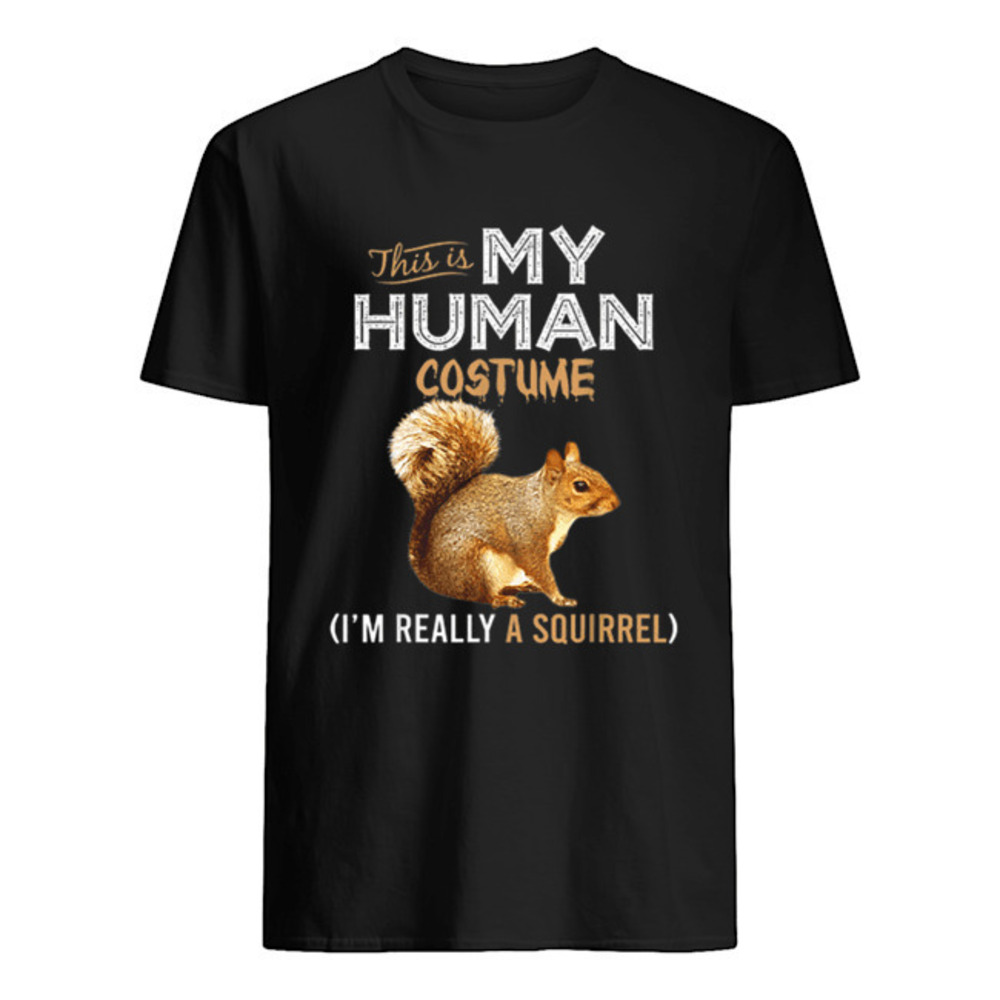 This Is My Human Costume Squirrel Lover Halloween Shirt